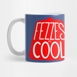 Fezzes Are Cool Mug